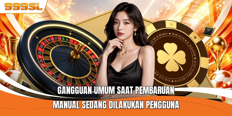 Gangguan umum saat pembaruan manual sedang dilakukan pengguna