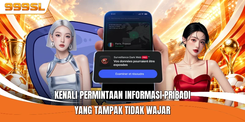 Kenali permintaan informasi pribadi yang tampak tidak wajar