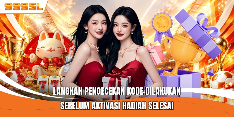 Langkah pengecekan kode dilakukan sebelum aktivasi hadiah selesai