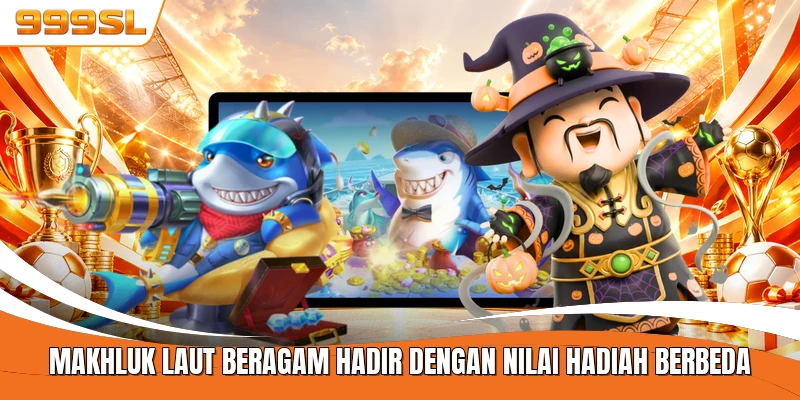 Makhluk laut beragam hadir dengan nilai hadiah berbeda