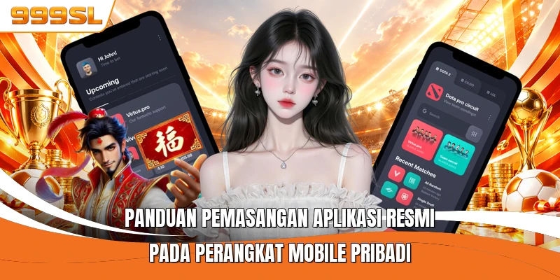 Panduan pemasangan aplikasi resmi pada perangkat mobile pribadi