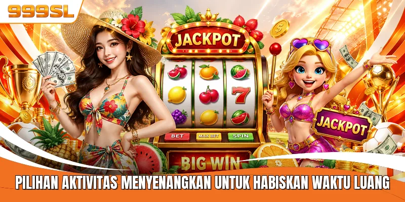 Pilihan aktivitas menyenangkan untuk habiskan waktu luang